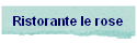 Ristorante le rose