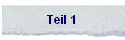 Teil 1