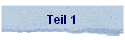 Teil 1