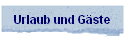 Urlaub und G�ste