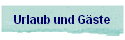 Urlaub und G�ste